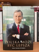 Polska może być lepsza Radosław Sikorski
