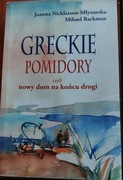 Greckie pomidory czyli nowy dom na końcu drogi