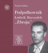 PODPUŁKOWNIK LUDWIK MARSZAŁEK "ZBROJA"