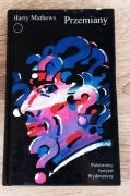 Harry Mathews - Przemiany | PIW 1998 | Oprawa TWARDA z obwolutą