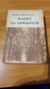 Barbara Wachowicz- Malwy na lewadach