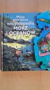 Moja pierwsza encyklopedia mórz i oceanów