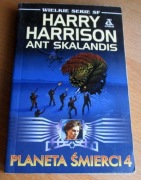 Harry Harrison, Ant Skalandis - PLANETA ŚMIERCI 4
