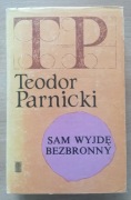 Sam wyjdę bezbronny Teodor Parnicki