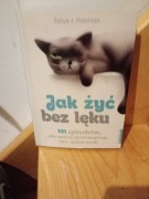 Jak żyć bez lęku Tanya J. Peterson