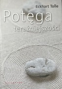 Potęga teraźniejszości Eckhart Tolle