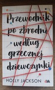 Przewodnik po zbrodni według grzecznej dziewczynki Jackson Holly