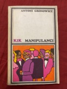 Antoni Gronowicz - Manipulanci