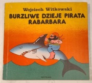 Witkowski/Lutczyn BURZLIWE DZIEJE PIRATA RABARBARA