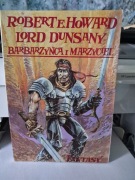 Barbarzyńca i marzyciel Robert E. Howard, Lord Dunsany