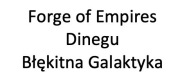 Forge of Empires Dinegu Błękitna Galaktyka