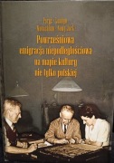 Powrześniowa emigracja niepodległościowa na mapie kultury nie tylko pol.