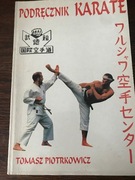 Podręcznik KARATE Tomasz Piotrkowicz