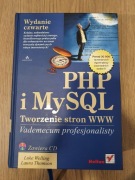 PHP i MySQL. Tworzenie stron WWW. Vademecum pro.