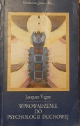 Jacques Vigne - Wprowadzenie do psychologii duchowej