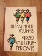 TRZEJ MUSZKIETEROWIE - ALEKSANDER DUMAS