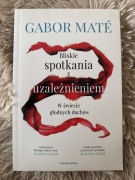 Bliskie spotkania z uzależnieniem