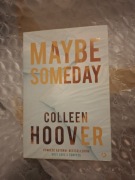 Maybe Someday w.4 Colleen Hoover