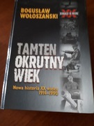 Tamten okrutny wiek, Bogusław Wołoszański,  bdb.
