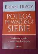 Potęga pewności siebie Brian Tracy