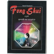 Feng Shui czyli sposób na szczęście - Rossbach Sarah