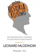 Leonard Mlodinow - Krótka historia rozumu