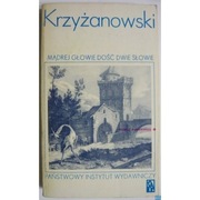 Mądrej głowie dość dwie słowie Pięć centuryj przysłów polskich... Tom I