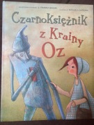 CZARNOKSIĘŻNIK Z KRAINY OZ, ilustracje Manuela Adreani, duży format