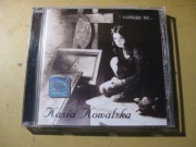 Kasia Kowalska - Czekając na ...