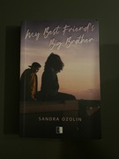 "My Best Friend's Big Brother" - Sandra Ozolin