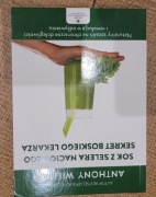 Anthony William, Sok z selera naciowego,sekret 