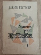 SPACEREK PRZEZ ETEREK Jeremi Przybora 