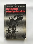 Tomasz Sobański "Ucieczki oświęcimskie"