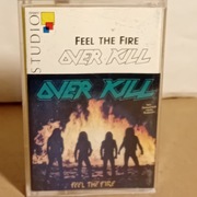 OVERKILL - FEEL THE FIRE