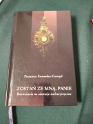 Zostań ze mną Panie. Rozważania na adoracje...