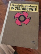 PODRECZNIK KSIĄŻKA OBRÓBKA I URZĄDZENIA W STOLARSTWIE 1982 R PRL