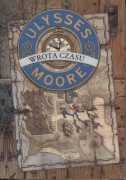 ULYSSES MOORE - TOM 1 - WROTA CZASU
