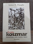Święty koszmar. Ilustrowana historia mordów i okrucieństw religijnych