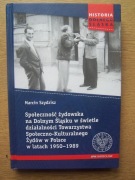 SPOŁ. ŻYD. NA D. ŚLĄ. W ŚWIE. DZIAŁ. T. SPO.-KUL. ŻYD. W POL W LAT. 1950-89