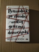 Przewodnik po zbrodni według grzecznej dziewczynki Holly Jackson 