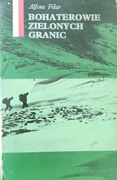 Bohaterowie zielonych granic - Alfons Filar