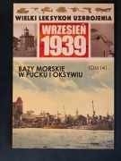 Mariusz Borowiak Bazy morskie w Pucku i Oksywiu WLU Wrzesień 1939 tom 141