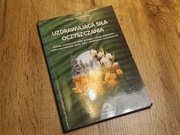 Uzdrawiająca siła oczyszczania. Dorota Fedorowska