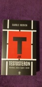 T jak testosteron Carole Hooven