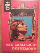 Nie zabijajcie Desdemony __  Lucyna  Legut - Werecka