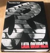 Lata Okupacji - Stanisław Kopf 