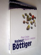 Paul Celan - Miasta i miejsca. Helmut Bottiger