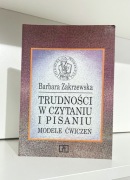 Trudności w czytaniu i pisaniu. Modele ćwiczeń - Barbara Zakrzewska