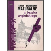Tematy i Zagadnienia Maturalne z Języka Angielskiego Matura '97