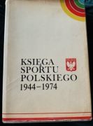 Księga sportu polskiego 1944-1974 - Arkadiusz Brzezicki